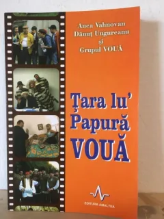 Tara lui Papura Voua - Anca Vahnovan, Danut Ungureanu si Grupul Voua