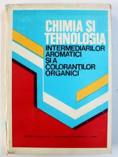 CHIMIA SI TEHNOLOGIA INTERMEDIARILOR AROMATICI SI A COLORANTILOR ORGANICI , coordonator F . URSEANU , 1980