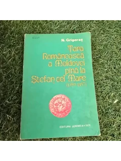 N. Grigoras - Tara Romaneasca a Moldovei pana la Stefan cel Mare (1359-1457)