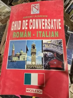 Adriana Lazarescu - Ghid de Conversatie Roman-Italian