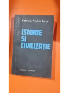 Corneliu Vadim Tudor - Istorie si Civilizatie
