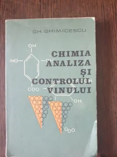 Gh. Ghimicescu - Chimia , analiza si controlul vinului