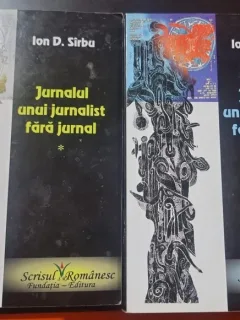 Ion D. Sirbu - Jurnalul unui jurnalist fara jurnal Vol. I si II