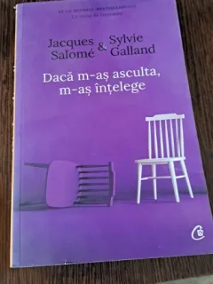 Dacă m-aș asculta,m-aș înțelege de Jacques Salome și Sylvie Galland