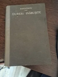 Dureri înăbușite de Mihail Sadoveanu