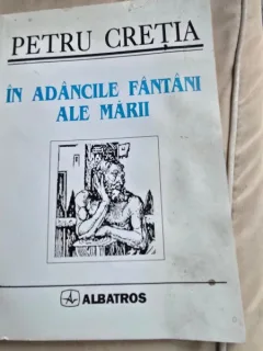 În adâncile fântâni ale mării - Petru Cretia