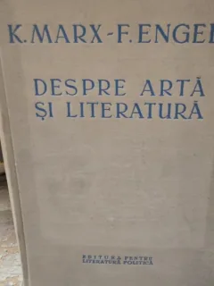 Despre arta si literatura - K. Marx, F. Engels