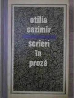 Scrieri in proza - Otilia Cazimir  vol.II