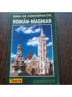 GHID DE CONVERSATIE ROMAN - MAGHIAR