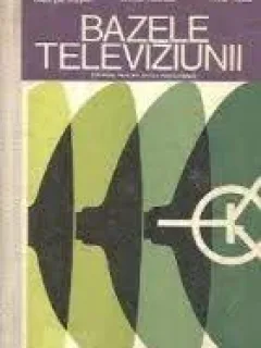 Bazele televiziunii - Mittyko Gheorghe