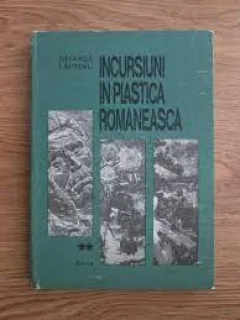 Incursiuni in plastica romaneasca - Negoita Laptoiu  vol.II