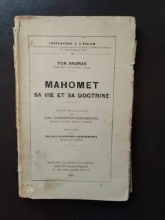 Tor Andrae - Mahomet. Sa vie et sa Doctrine