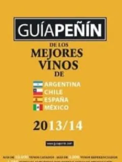 Los mejores vinos de Argentina, , Chile, Espana, Mexico 2013/14