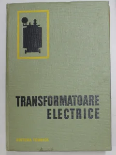 TRANSFORMATOARE ELECTRICE - CONSTRUCTIE SI PROIECTARE de E. JEZIERSKI ...J. SZMIT , 1966