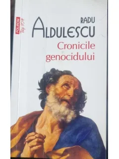 Cronicile genocidului - Radu Aldulescu