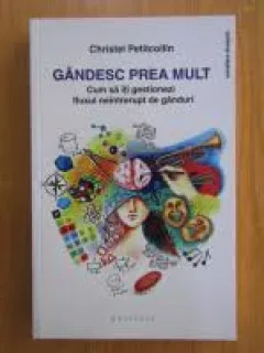 Gandesc prea mult - Christel Petitcollin