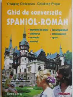 Ghid de conversatie spaniol-roman - Dragos Cojocaru