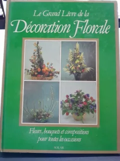 Le grand livre de la dcoration florale - Rona Coleman