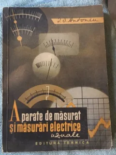 Aparate de Masurat si Masurari Electrice Uzuale - I.S.Antoniu