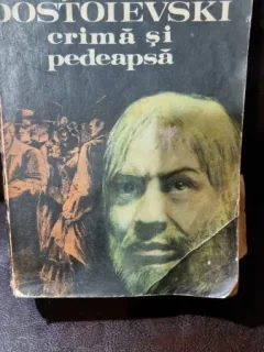 CRIMA SI PEDEAPSA -- DOSTOIEVSKI