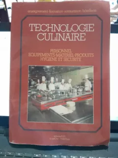 Technologie culinaire - personnel, équipement, matériel, produits, hygiène et sécurité - Michel Maincont