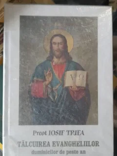 Talcuirea Evangheliilor duminicilor de peste an - Preot Iosif Trifa