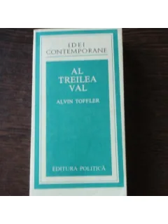 AL TREILEA VAL - ALVIN TOFFLER