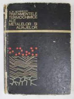 Tratamentele termochimice ale metalelor si aliajelor - A.N. Minkevici