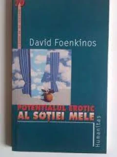 POTENTIALUL EROTIC AL SOTIEI MELE - DAVID FOENKINOS