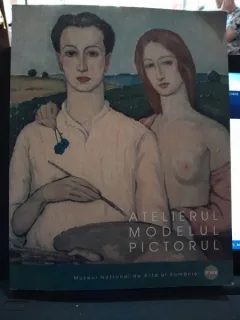 Atelierul Modelul Pictorul - catalog expozitie de Ruxandra Dreptu