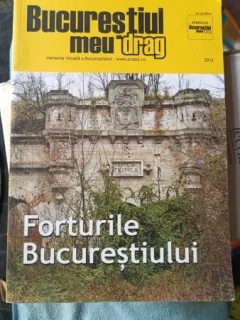 Bucurestiul meu Drag - Forturile Bucurestiului