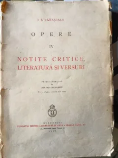 Opere IV , Notite Critice , Literatura si Versuri - I.L.Caragiale