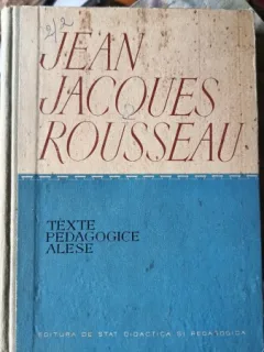 Texte Pedagogice Alese - Jean Jacques Rousseau