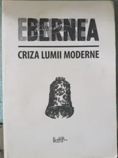 Criza lumii Moderne - Ernest Bernea