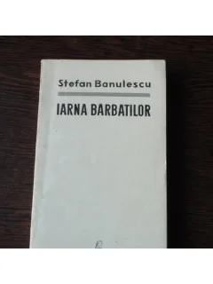 IARNA BARBATILOR - STEFAN BANULESCU