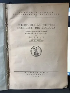 Academia Romana Discursuri de Receptiune , nr.59 - Dimitrie Onciul de Preotul Niculae M.Popescu cu Raspuns de N.Iorga >nr.60 - Inceputurile Arhitecturii Bisericesti din Moldova de Gh.Bals