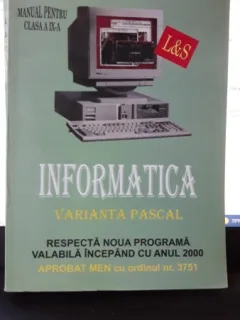 Informatica Varianta Pascal , Manual pentru clasa a IX-a - Tudor Sorin