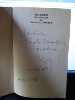 Discursuri de Receptie la Academia Romana - Editie Ingrijita de Octav Paun si Antoaneta Tanasescu (Cu Dedicatia Ingrijitorului de editie Antoaneta Tanasescu pentru Poetul Vasile Zamfir)