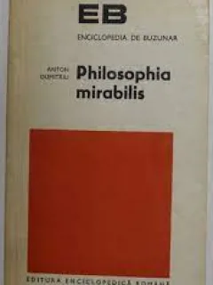 Philosophia mirabilis - Anton Dumitriu