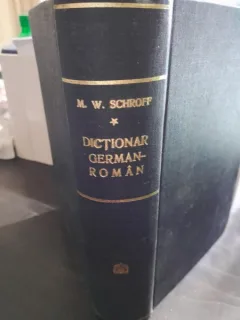 DICTIONAR GERMAN ROMAN  - MAXIMILIAN W. SCHROFF