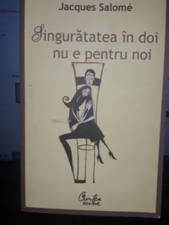 Singuratatea in Doi Nu e Pentru Noi - Jacques Salome