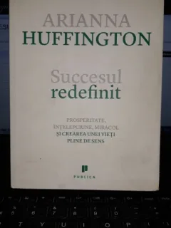 Succesul Redefinit - Arianna Huffington