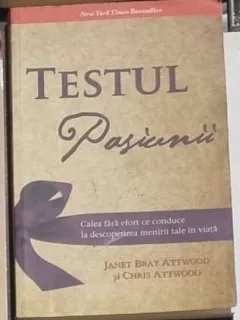 Janet Bray Attwood, Chris Attwood - Testul Pasiunii