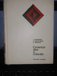 Cimenturi albe si colorate -I.Teoreanu , M.Enculescu , E.Marton