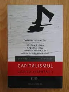 Capitalismul. Logica libertatii - Cosmin Marinescu