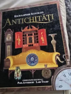 Enciclopedia ilustrata. Antichitati - Paul Atterbury