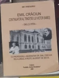 Emil Craciun Continuator al Traditiei lui Victor Babes - Omul si Opera