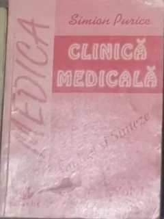 Simion Purice - Clinica Medicala - Analize si sinteze vol 1