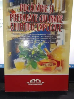 Bucatarie si preparate culinare stiintific explicate - Claudiu Voda
