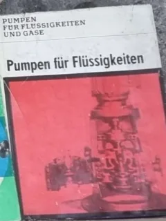 Pumpen Fur Flussigkeiten und Gase